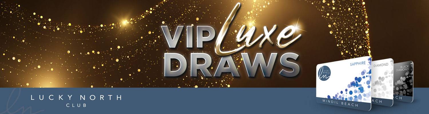 VIP Luxe Draws | Promotions & Events | Mindil Beach Casino Resort