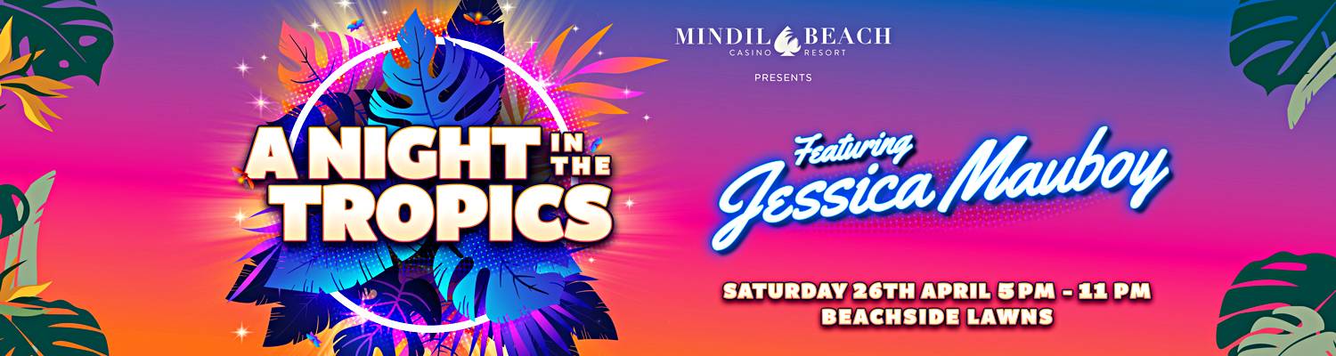 A Night in the Tropics I Casino Promotions I Mindil Beach Casino Resort